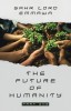 The Future of Humanity: Part One