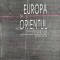 Europa si Orientul. De la balcanizare la libanizare: istoria unei modernitati neimplinite - 1999 - Georges Corm (AC100)