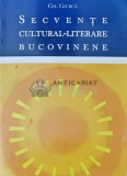 Cumpara ieftin Secvente cultural-literare bucovinene - Gh. Giurca - Musatinii, 2008, 250 pagini, brosata - Biografii, memorii
