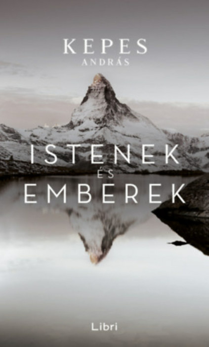 Istenek &eacute;s emberek - Kepes Andr&aacute;s