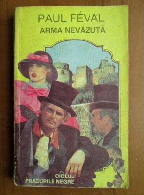 Paul Feval - Arma nevăzută foto