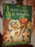 Canta lunca si padurea - Dem ( I.Dem Demetrescu ( an 1961 , frumos ilustrata)