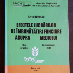 Efectele lucrărilor de îmbunătățiri funciare asupra mediului - Liviu Buhociu