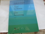 ARTA CA TERAPIE - ALAIN DE BOTTON, JOHN ARMSTRONG