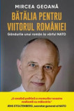 Batalia pentru viitorul Romaniei - Mircea Geoana - Litera