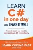 Learn C# in One Day and Learn It Well: C# for Beginners with Hands-On Project, 2015