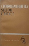 Studii Critice Constantin Dobrogeanu Gherea - Biblioteca Scolarului, Editura Tineretului 1963, 260 pagini