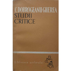 STUDII CRITICE-CONSTANTIN DOBROGEANU GHEREA