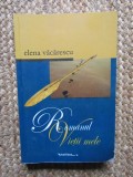 Elena Vacarescu - Romanul vietii mele