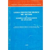 - Legea protectiei muncii nr.90/1996 si normele metodologice de aplicare - 132440