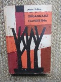 ORGANIZATIA CLANDESTINA- MARIO TOBINO