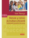 Cumpara ieftin Metode şi tehnici de &icirc;nvăţare eficientă