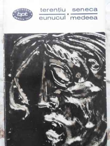 EUNUCUL. MEDEEA-TERENTIU, SENECA-184854