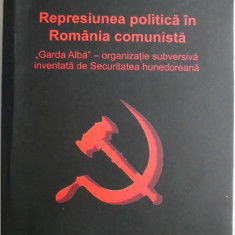 Represiunea politica in Romania comunista. Garda Alba – organizatie subversiva inventata de Securitatea hunedoreana – Cosmin Budeanca
