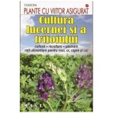 Cultura lucernei si a trifoiului, editura MAST