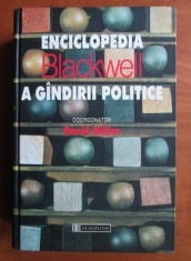 David Miller (coord.) - Enciclopedia Blackwell a Gandirii Politice (Humanitas, 2000, 820 pag.) gindirii politicii politica filosofie doctrina teorie