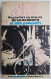 Cercetari in marca Brandenburg si alte povestiri &ndash; Gunter de Bruyn - Roman