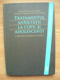 TRATAMENTUL ANXIETATII LA COPII SI ADOLESCENTI - 2009