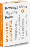 Revenge of the Tipping Point - Paperback brosat - Malcolm Gladwell - Publica