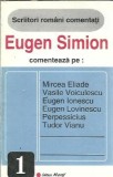 Cumpara ieftin Eugen Simion comenteaza pe Mircea Eliade, Vasile Voiculescu, Eugen Ionescu - Eugen Simion