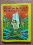 Povesti cu zane. Ilustratii de Iacob Dezideriu. Editie cartonata. Editura Ion Creanga, 1977 - Contesa de Segur
