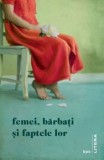 Cumpara ieftin Femei, barbati si faptele lor/***