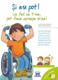 Si eu pot! La fel ca tine, pot face aproape orice! | Jennifer Moore-Mallinos, Didactica Publishing House