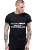 Cumpara ieftin Tricou Negru Barbati - Prostii mor, prostia e nemuritoare - L