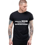 Tricou Negru Barbati - Prostii mor, prostia e nemuritoare - XL