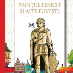 Prințul fericit și alte povești - Paperback brosat - Oscar Wilde - Didactica Publishing House