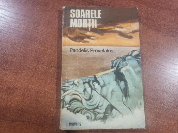 Soarele mortii de Pandelis Prevelakis