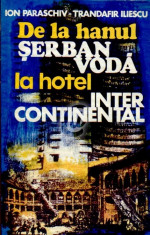 De la hanul Serban Voda la Hotel Intercontinental (Ed. Sport Turism) foto