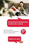 Povestioare terapeutice inainte de culcare. Ajuta-ti copilul sa faca fata schimbarilor si sa se maturizeze/Sabrina Feret-Hubert