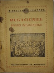 CY - Biblioteca INGERUL "Rugaciunile Sfintei Impartasanii" interbelica / 11,50 cm x 15,50 cm 24 pagini Stare! / Tipografia Luca I. Oprescu-Buzau