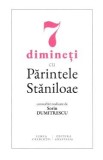 7 dimineti cu Parintele Staniloae - Sorin Dumitrescu
