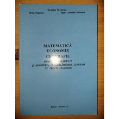 Matematica, economie, geografie pentru bacalaureat si admiterea in invatamantul superior cu profil economic- Dumitru Savulescu