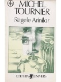 Michel Tournier - Regele Arinilor (Editia: 1996)