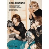Casa Susanna The Story of the First Trans Network in the United States, 1959-1968 | Carte straina engleza