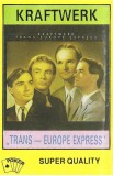 Casetă audio Kraftwerk &ndash; &quot;Trans &mdash; Europe Express&quot;