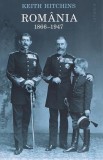 Rom&acirc;nia. 1866-1947 - Paperback brosat - Keith Hitchins - Humanitas