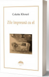 Zile impreuna cu el | Colette Khouri, Proema