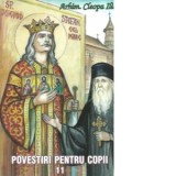 Povestiri pentru copii. Volumul 11 - Arhim Ilie Cleopa