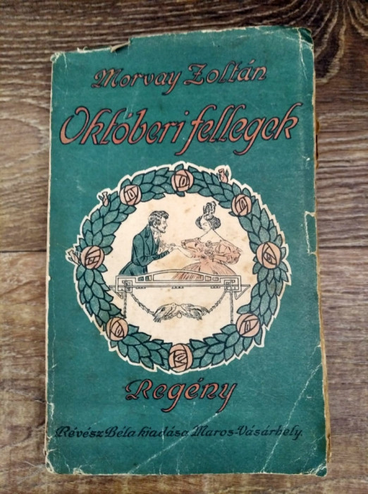 * Oktoberi fellegek, Morvay Zoltan, Revesz Bela 1920 Targu Mures, prima editie