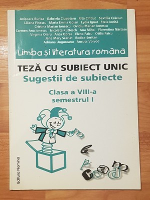 Teza cu subiect unic. Limba si literatura romana. Clasa a VIII a Partea 1 foto