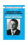 Serviciul secret de informații al Rom&acirc;niei - Paperback brosat - Emil Străinu - Prestige