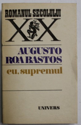 EU , SUPREMUL de AUGUSTO ROA BASTOS , 1982 foto