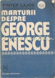 Marturii George Enescu - Pinter Lajos, Editura Muzicala 1980, Biografie, Carte Arta Muzicala, 129 pagini