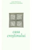 Casa crestinului