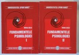 FUNDAMENTELE PSIHOLOGIEI , EDITIA A IV - A , VOLUMELE I - II de MIHAI GOLU , 2005
