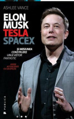 Elon Musk,Tesla, Space X si misiunea construirii unui viitor fantastic foto